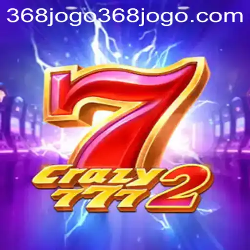 Crazy7772: A Thrilling Adventure Into the World of 368jogo PH Login