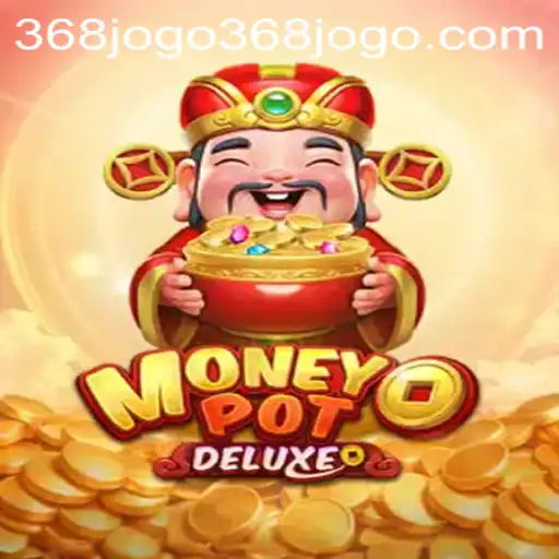 Exploring the Exciting World of MoneyPotDELUXE and 368jogo PH Login